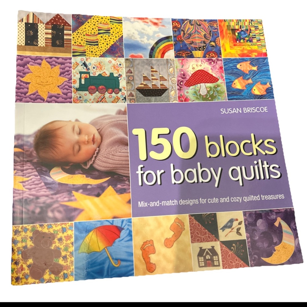 150 Blocks for Baby Quilts: Mix & Match Designs by Susan Briscoe
